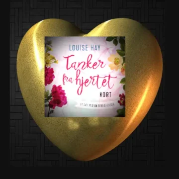 tanker fra hjertet af louise hay